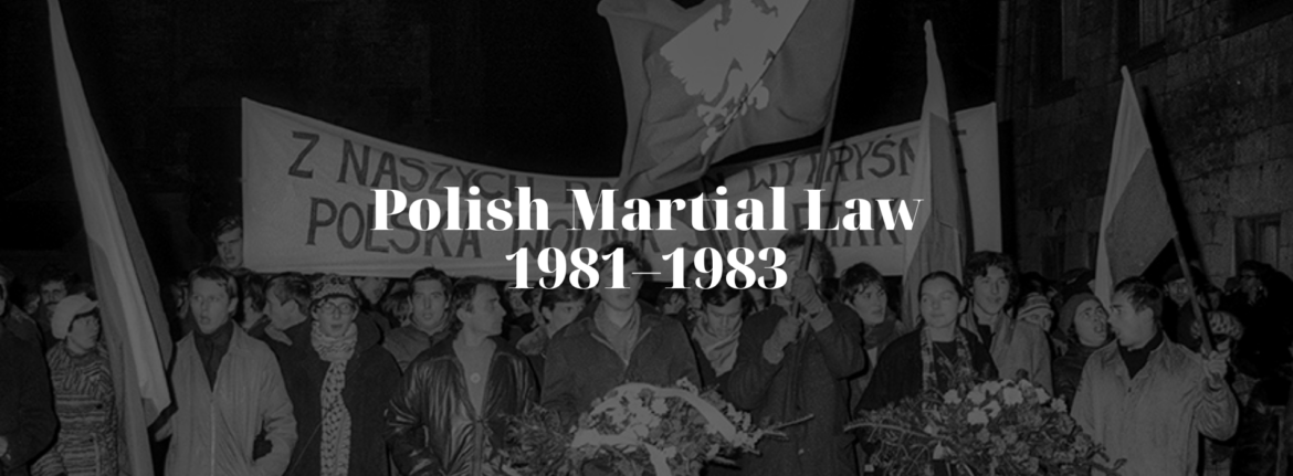 To Battle Freedom: Polish Martial Law (1981–1983)