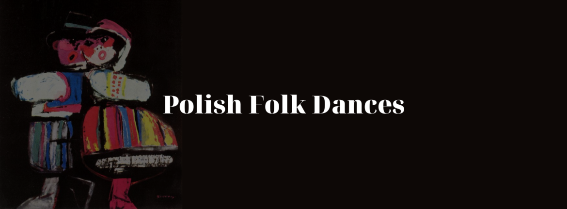 Energetic Rhythms & Traditions of Polish Folk Dances