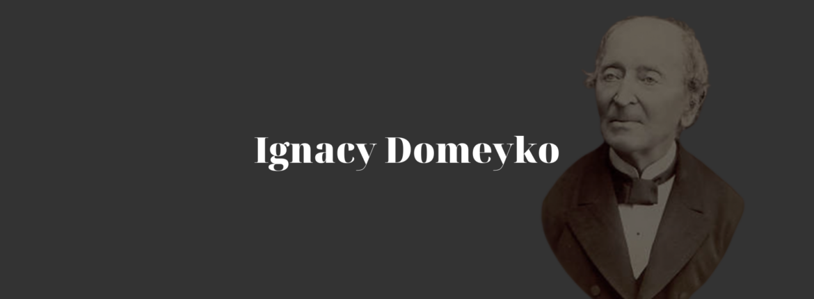 Ignacy Domeyko – A Polish Scientist in Chile