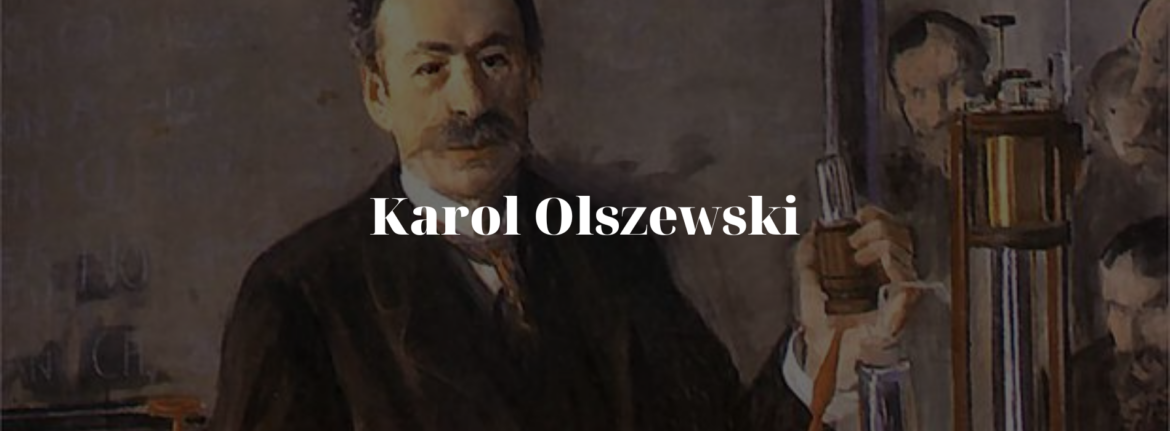 Karol Olszewski – Pioneer of Cryogenics
