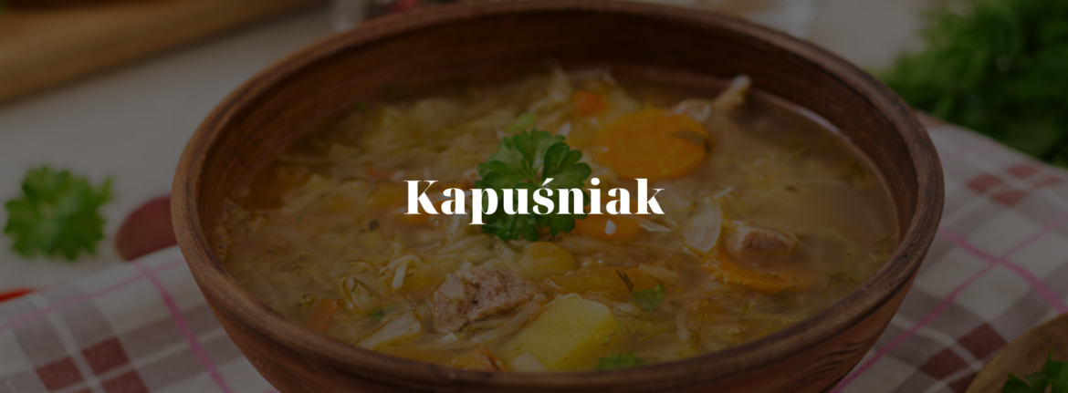 Kapuśniak: The Sour, Smoky Savior of Polish Winters